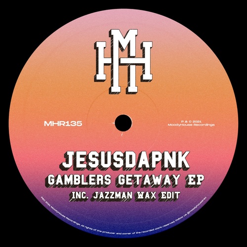Jesusdapnk - Gamblers Getaway EP [MHR135]